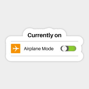 Currently On Airplane Mode Sticker